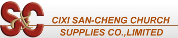 Cixi San-Cheng Church Supplies Co.,Limited